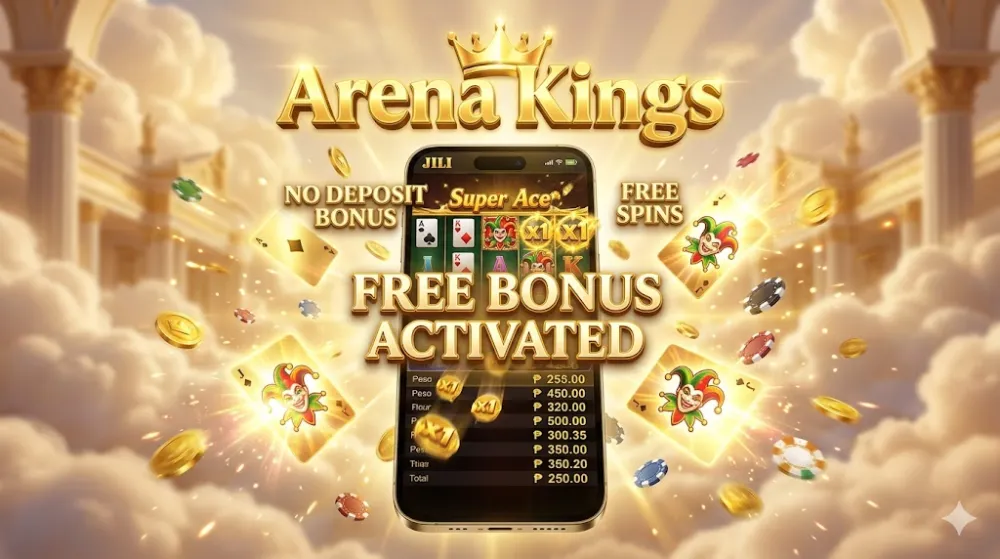 jili super ace no deposit bonus arenakings888